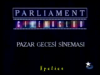 parliament sinema kulübünde yayınlanan filmler / #294634