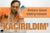 barbaros şansal ın kaçırıldım yalanı / #480401