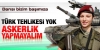 türk tehlikesi yok askerlik yapmayalım / #381034